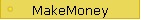MakeMoney